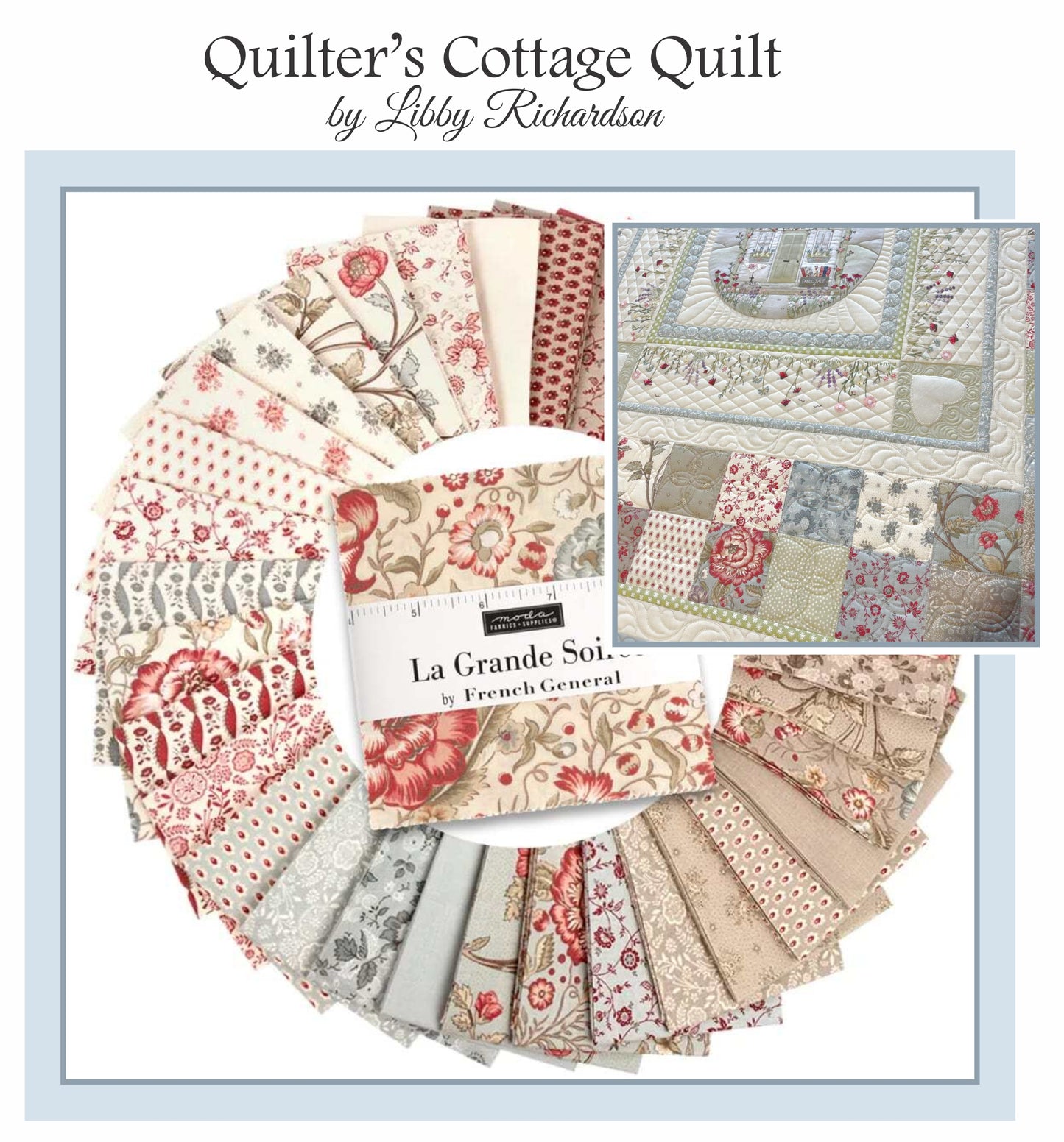 Quilter's Cottage Quilt Full fabric kit by Libby Richardson